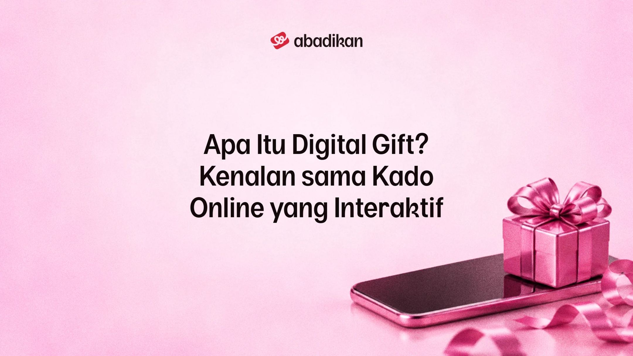 Apa Itu Digital Gift? Kenalan sama Kado Online yang Interaktif