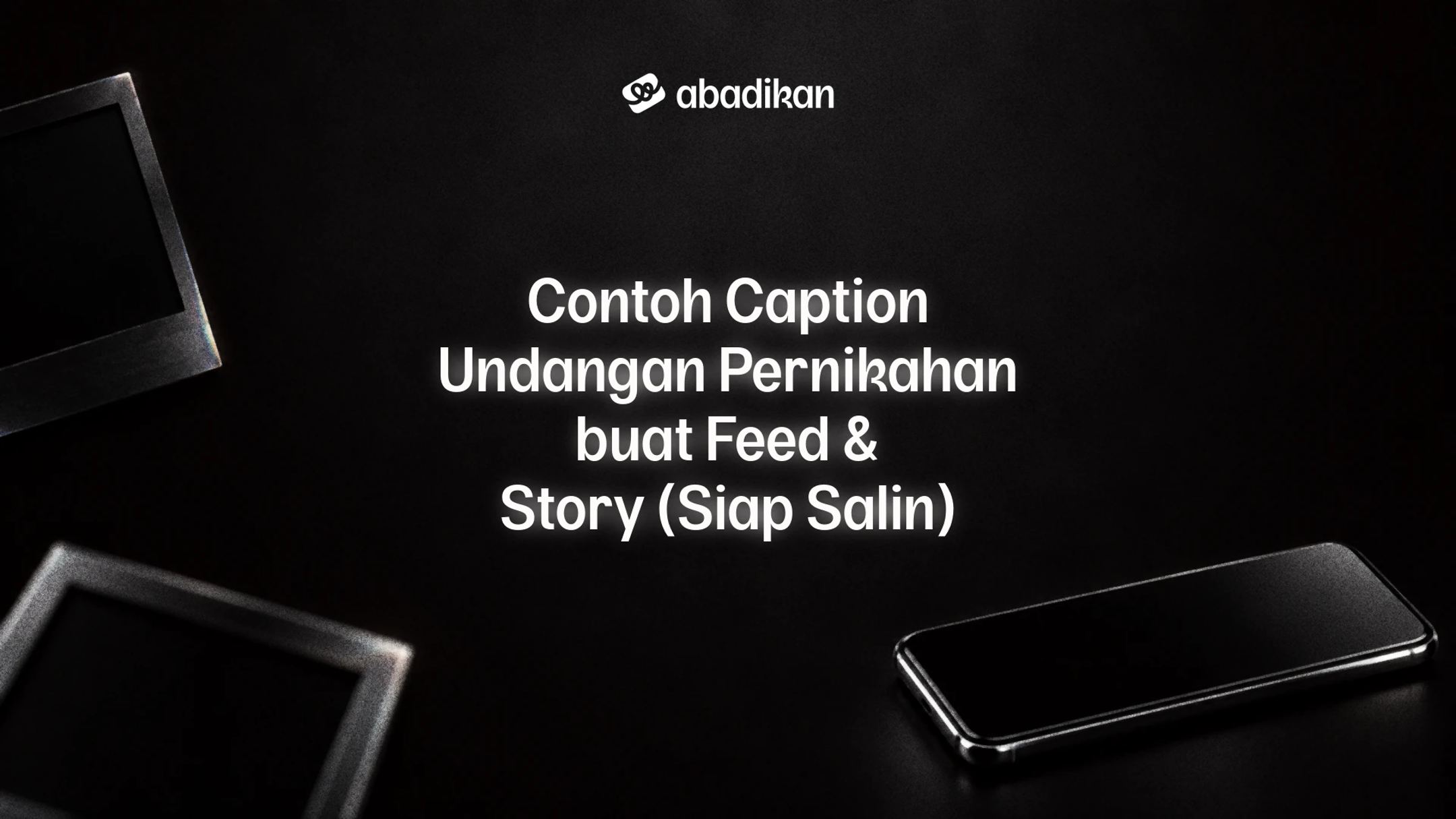 Contoh Caption Undangan Pernikahan buat Feed & Story (Siap Salin)
