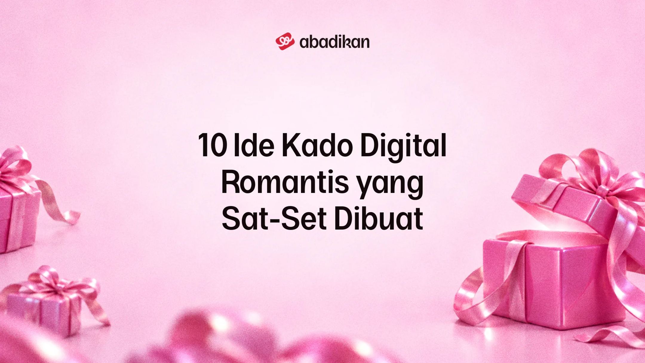 10 Ide Kado Digital Romantis yang Sat-Set Dibuat