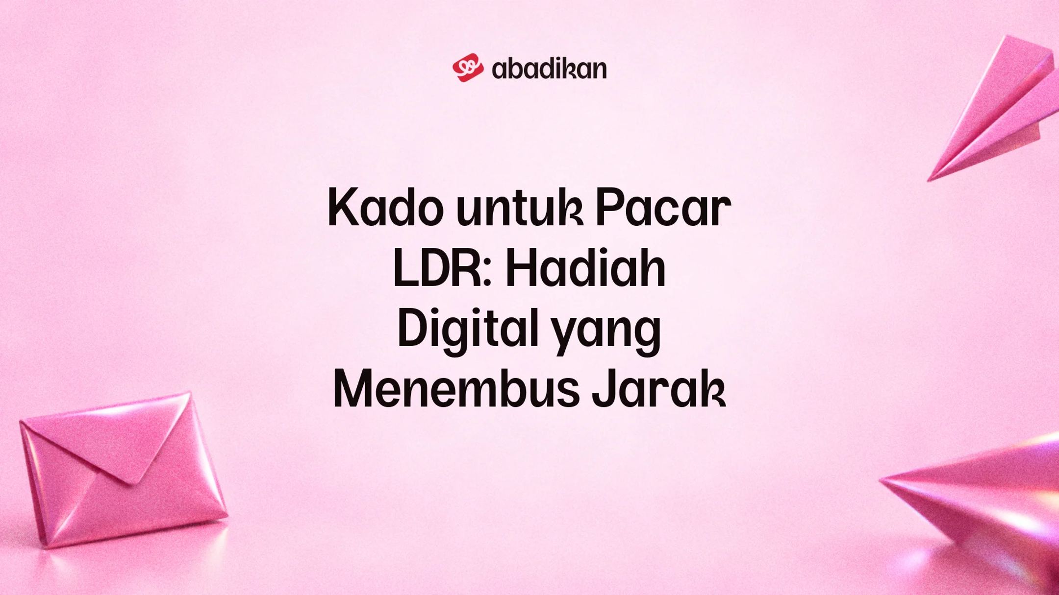 Kado untuk Pacar LDR: Hadiah Digital yang Menembus Jarak