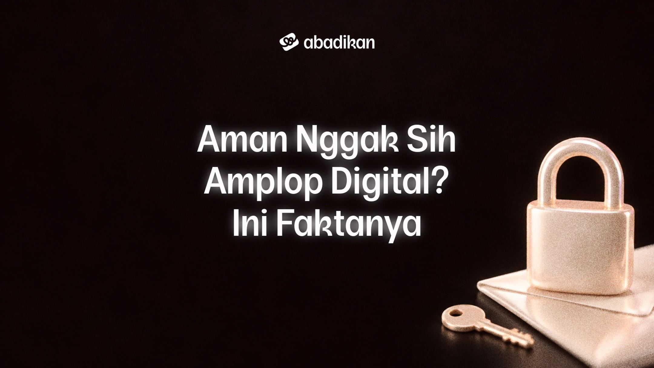 Aman Nggak Sih Amplop Digital? Ini Faktanya