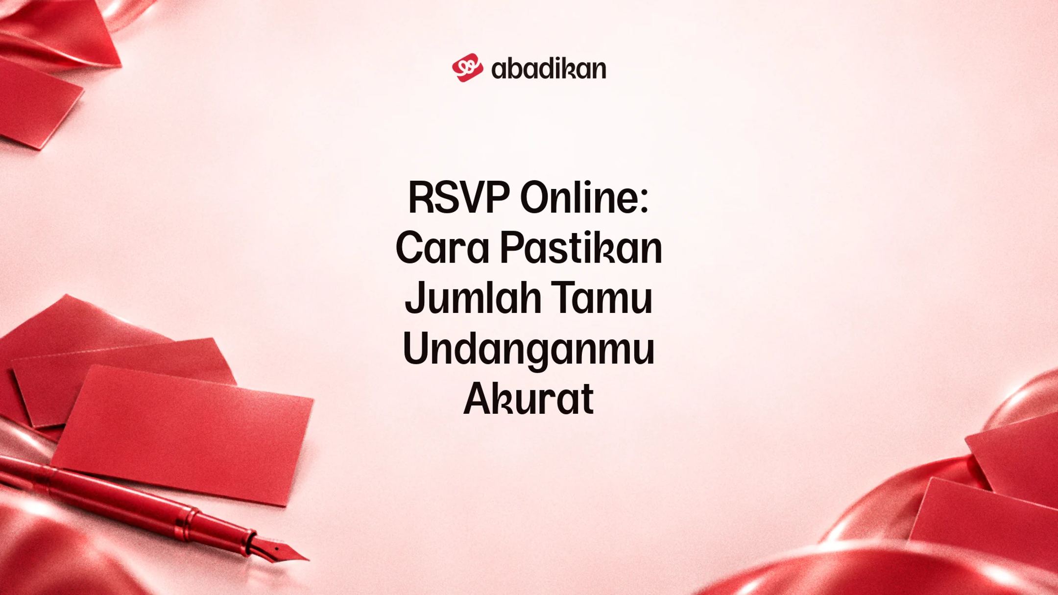 RSVP Online: Cara Pastikan Jumlah Tamu Undanganmu Akurat