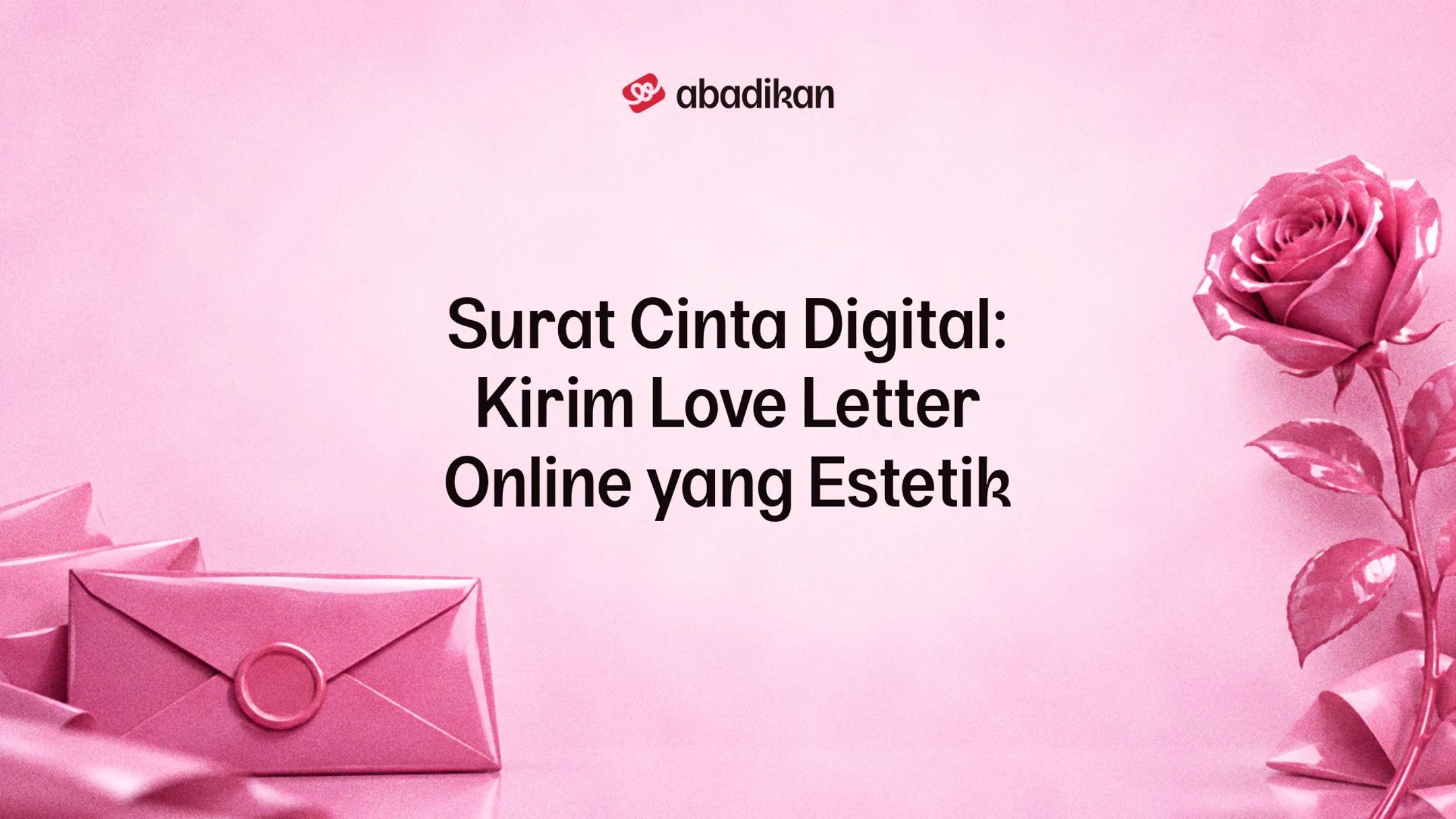 Surat Cinta Digital: Kirim Love Letter Online yang Estetik