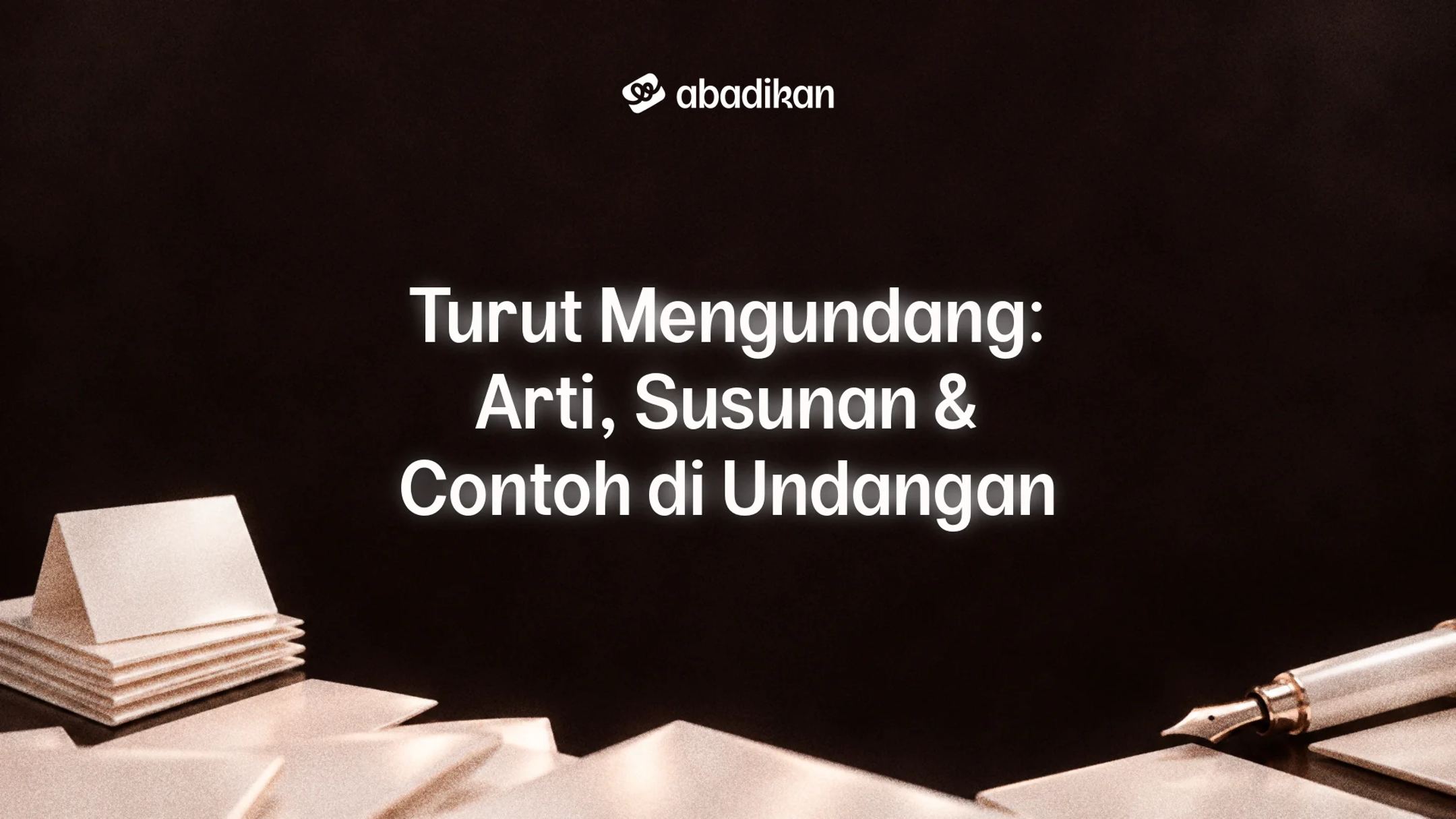 Turut Mengundang: Arti, Susunan & Contoh di Undangan