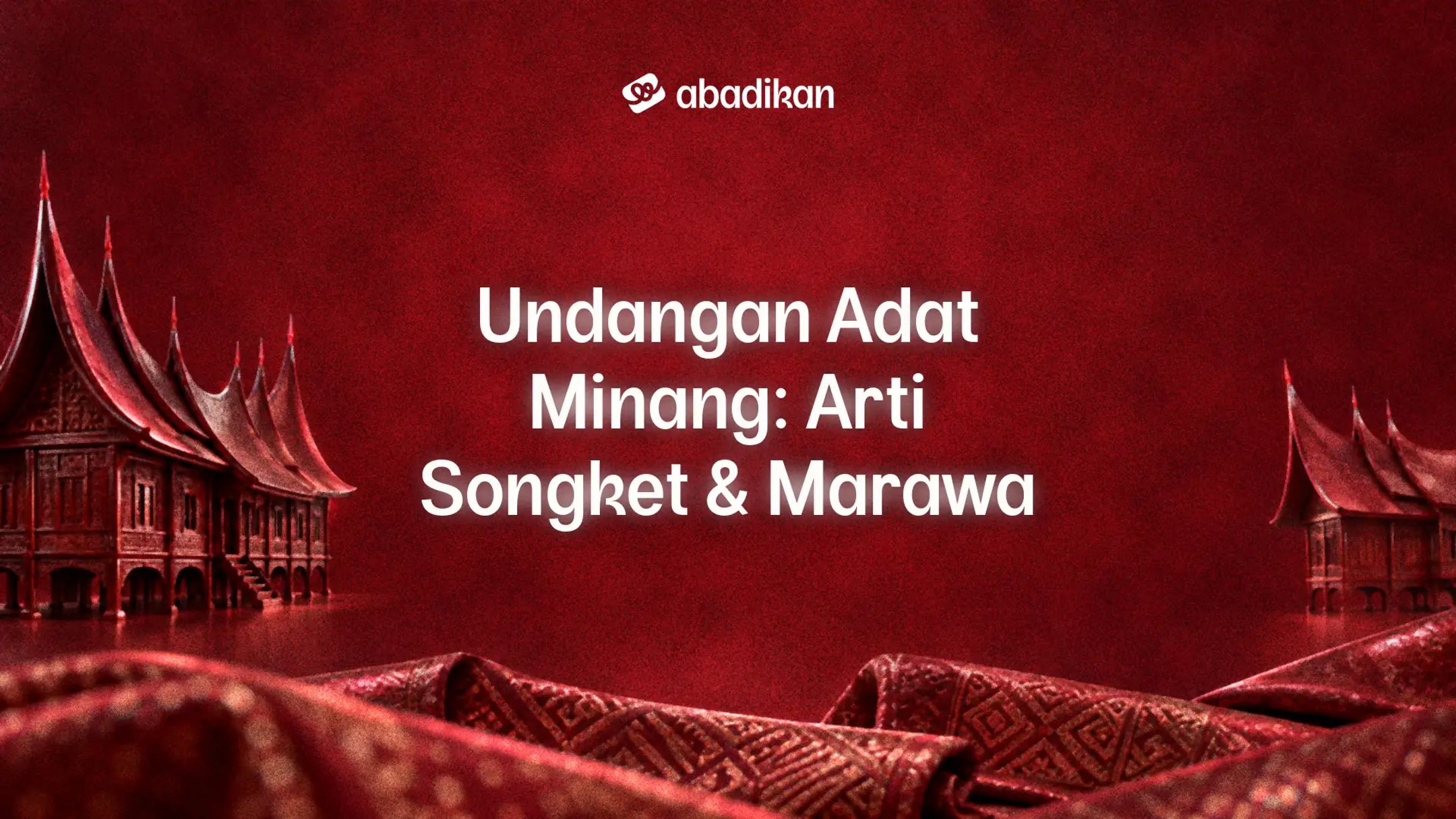 Undangan Adat Minang: Arti Songket & Marawa