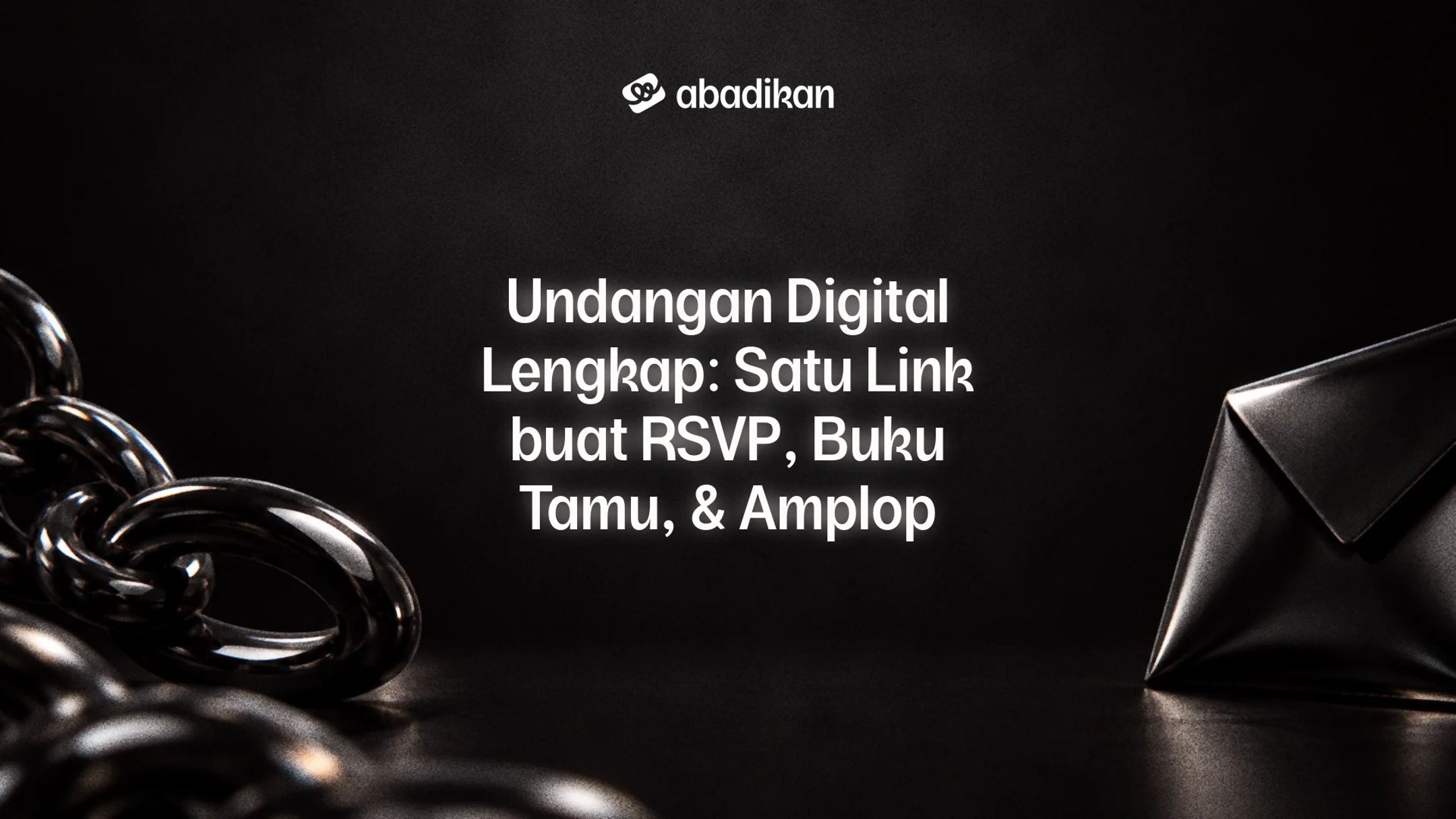 Undangan Digital Lengkap: Satu Link buat RSVP, Buku Tamu, & Amplop