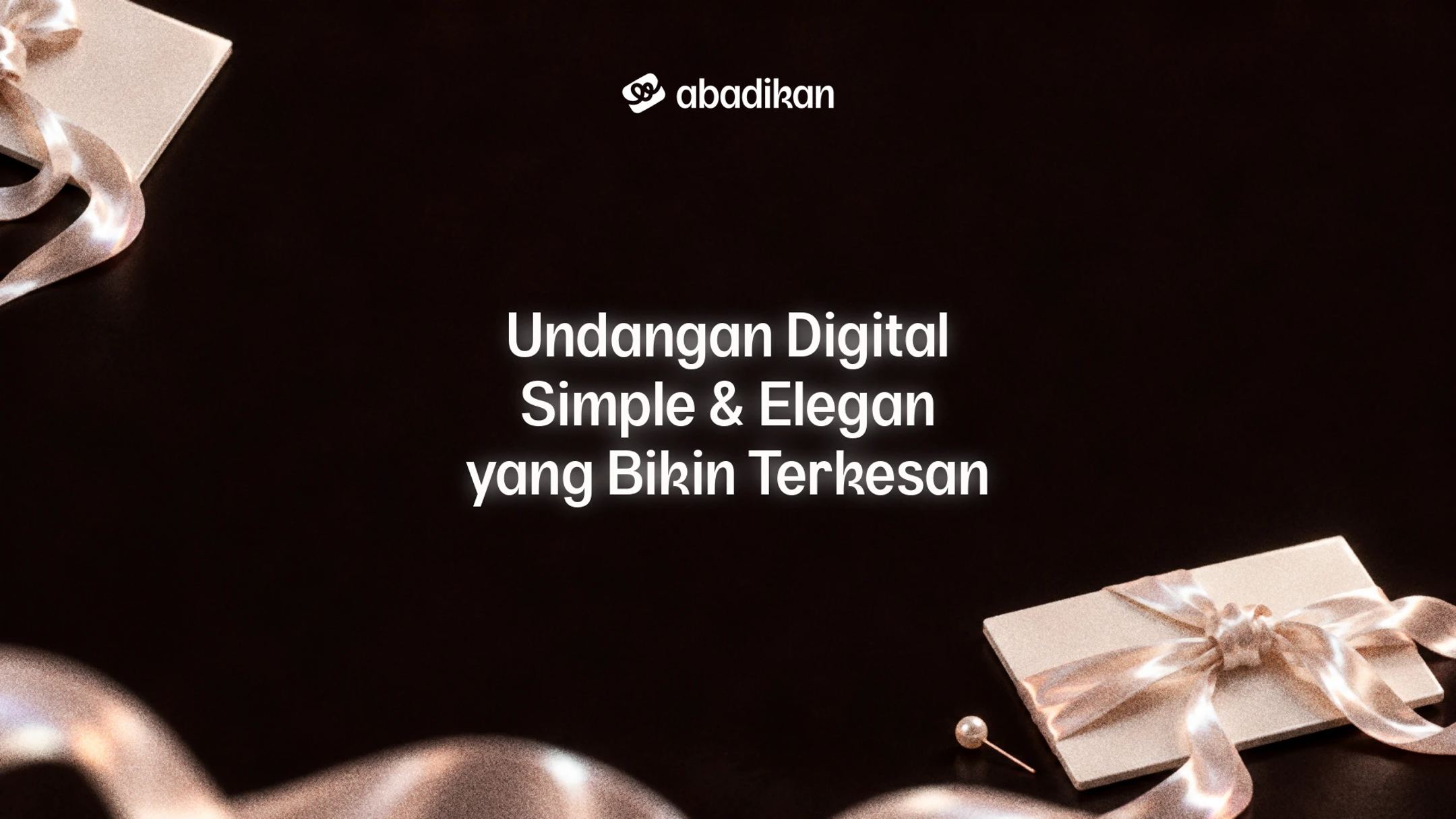 Undangan Digital Simple & Elegan yang Bikin Terkesan
