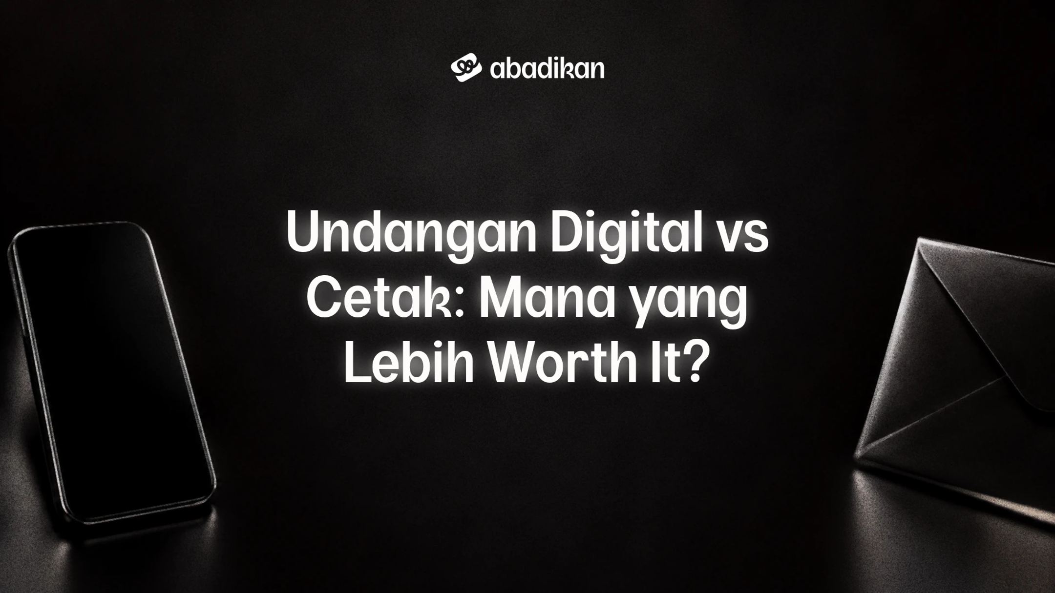 Undangan Digital vs Cetak: Mana yang Lebih Worth It?