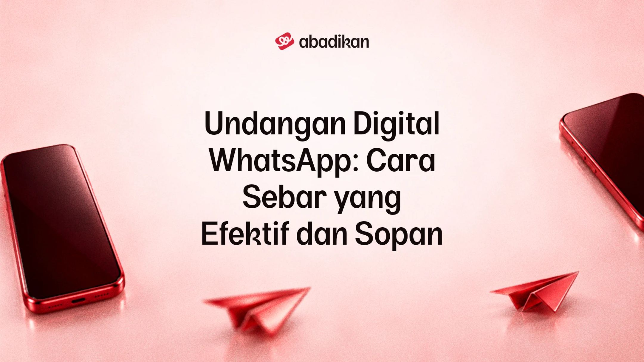 Undangan Digital WhatsApp: Cara Sebar yang Efektif dan Sopan