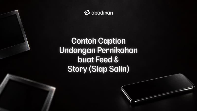 Contoh Caption Undangan Pernikahan buat Feed & Story (Siap Salin)
