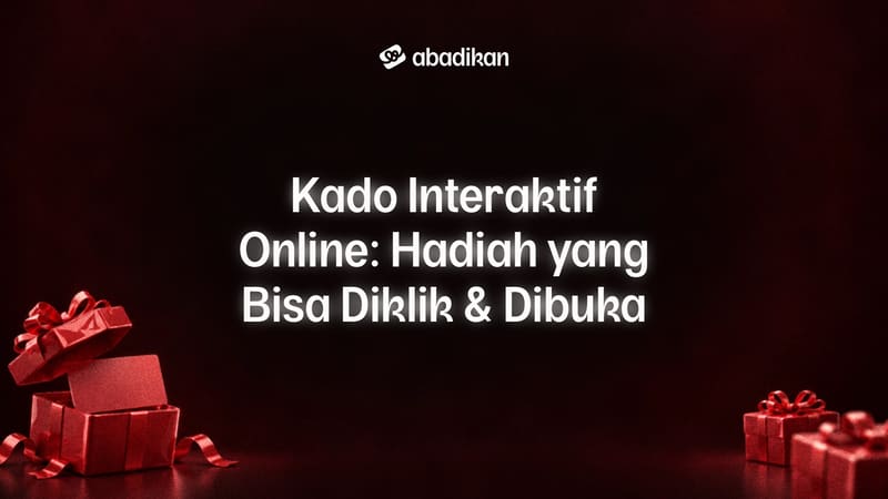 Kado Interaktif Online: Hadiah yang Bisa Diklik & Dibuka