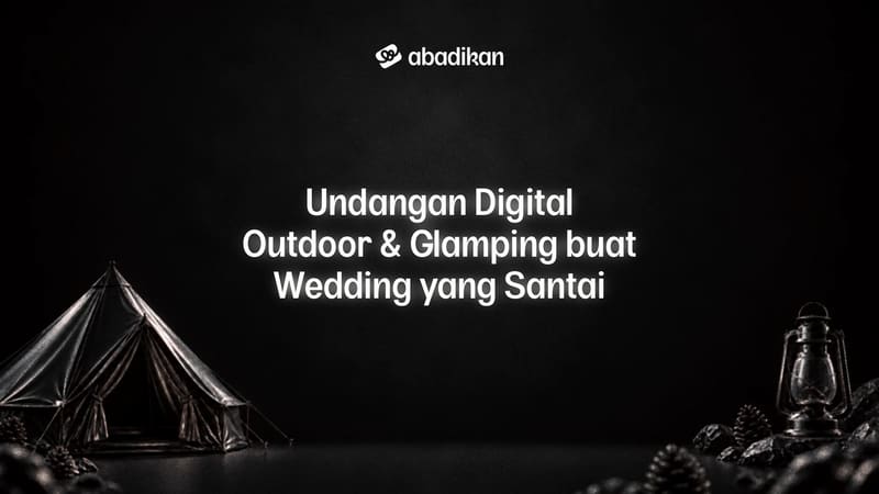 Undangan Digital Outdoor & Glamping buat Wedding yang Santai
