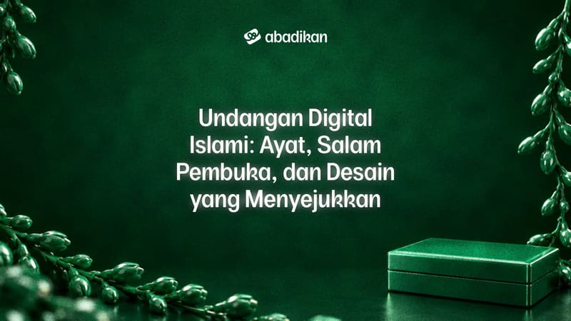 Undangan Digital Islami: Ayat, Salam Pembuka, dan Desain yang Menyejukkan