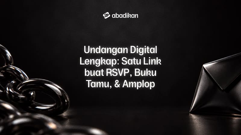 Undangan Digital Lengkap: Satu Link buat RSVP, Buku Tamu, & Amplop