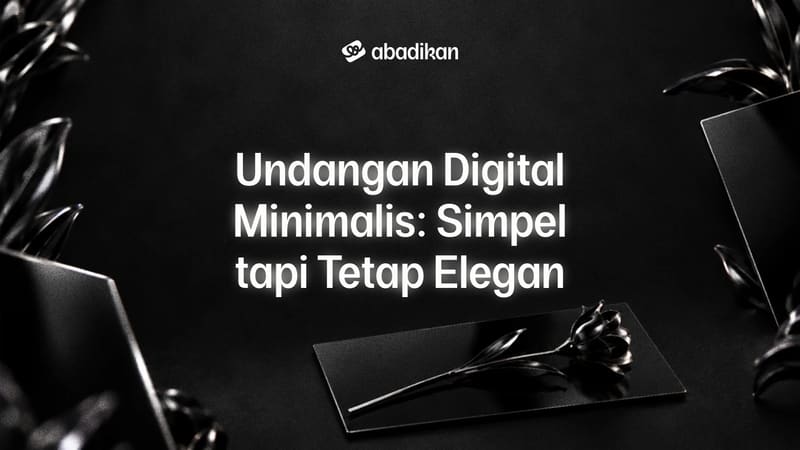 Undangan Digital Minimalis: Simpel tapi Tetap Elegan